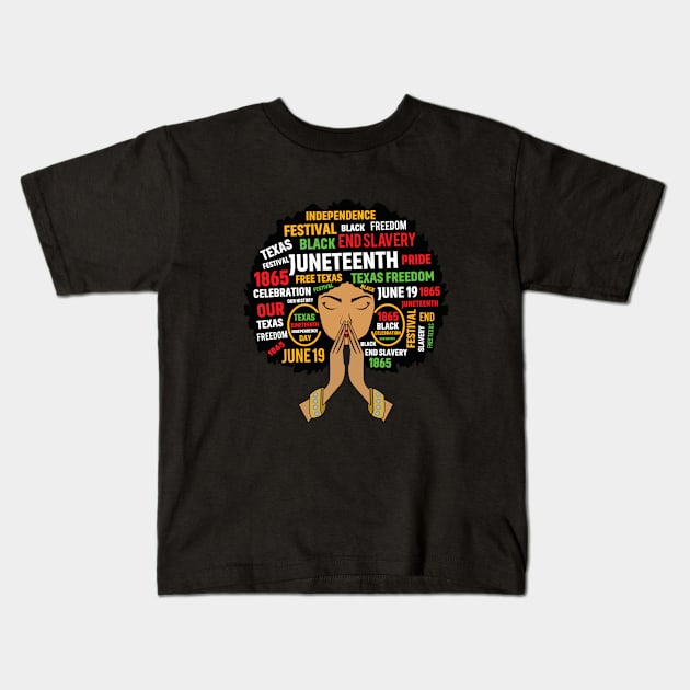 Juneteenth Is My IndependenceJuneteent Day Black Women Kids T-Shirt by amramna